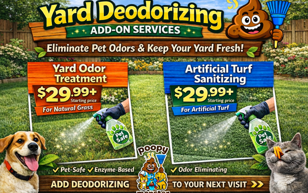 Poopy Monster yard deodorizing add-on services graphic showing pet-safe enzyme-based spray treatments for lawn odor removal and artificial turf sanitizing, both priced at $29.99, with a clean backyard, happy dog and cat, and mascot promoting odor-free yard service.