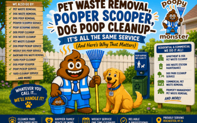 Pet Waste Removal, Pooper Scooper, Dog Poop Cleanup — It’s All the Same Service (And Here’s Why That Matters)